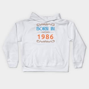 Born in 1986 Retro Kids Hoodie